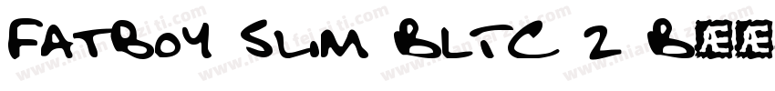 Fatboy Slim BLTC 2 B字体转换
